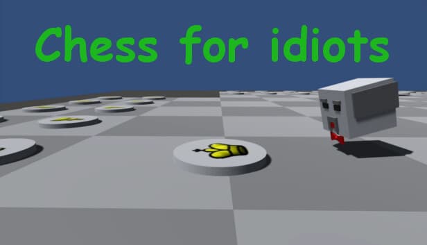 Chess for idiots