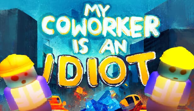 My Coworker Is An Idiot