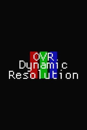 OVR Dynamic Resolution