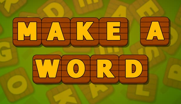 Make a word!