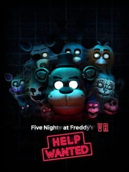 FIVE NIGHTS AT FREDDY'S VR: HELP WANTED