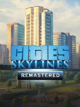 Cities: Skylines Remastered